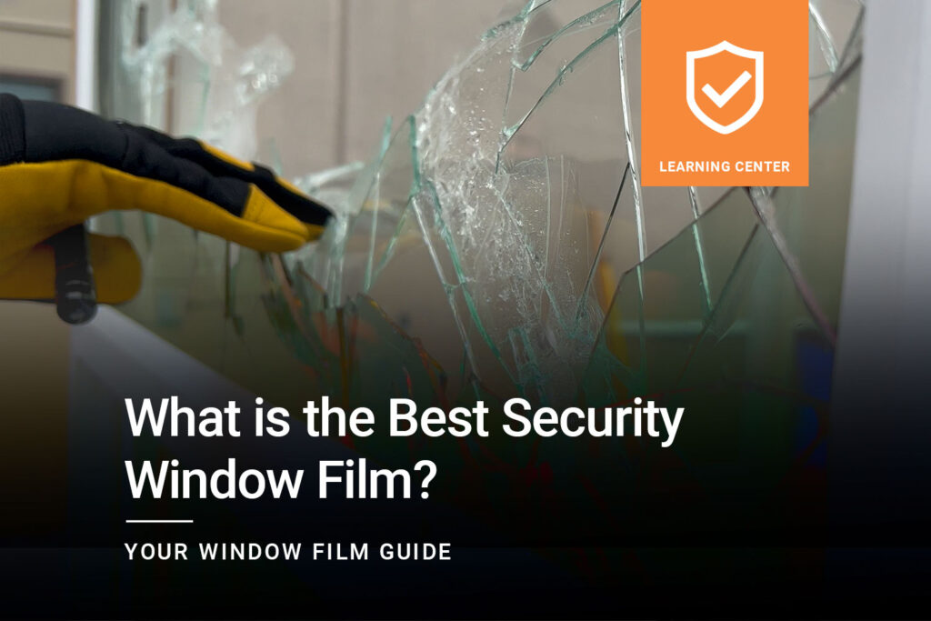 What is The Best Security Window Film? Get the film you need with a free estimate in the Bay Area from ClimatePro.
