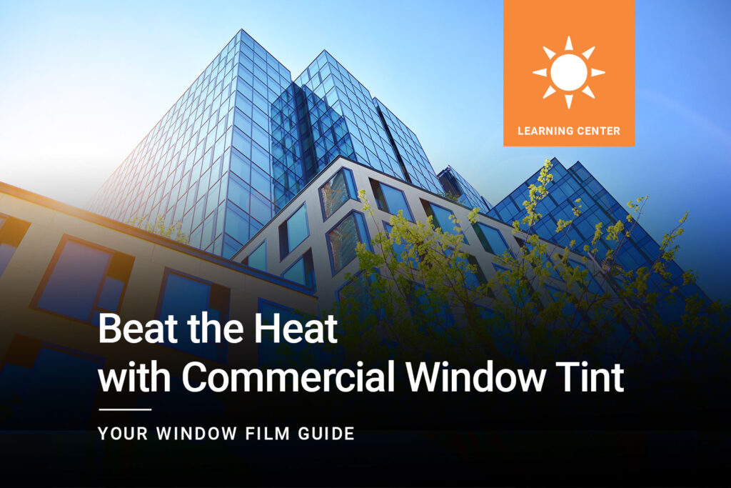 Beat-The-Heat-with-Commercial-Window-Tint_ClimatePro_1